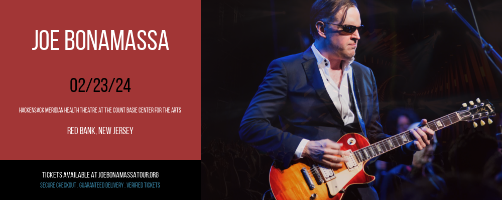Joe Bonamassa at Hackensack Meridian Health Theatre at the Count Basie Center for the Arts at Hackensack Meridian Health Theatre at the Count Basie Center for the Arts